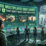 Good Multiplayer Xbox Games: The 12 That Don’t Waste Your Time in 2026